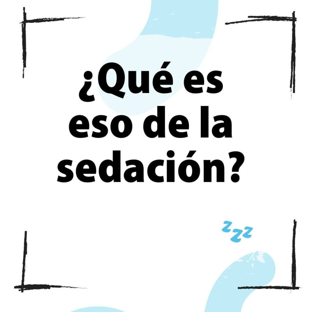 ¿Aún no sabes que es una sedación? 

Muchos pacientes caen en la falsa creencia ...